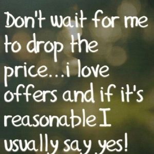 💥DON'T WAIT ON ME. MAKE A REASONABLE OFFER